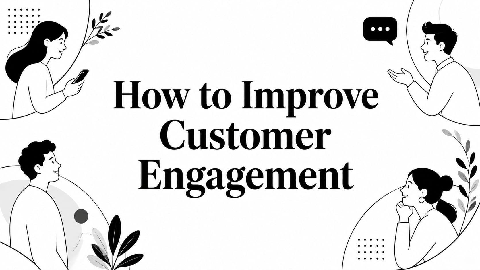 How to Improve Customer Engagement illustration