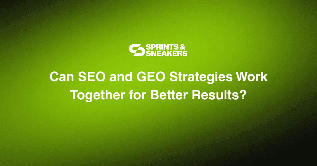 Can SEO and GEO Strategies Work Together for Better Results