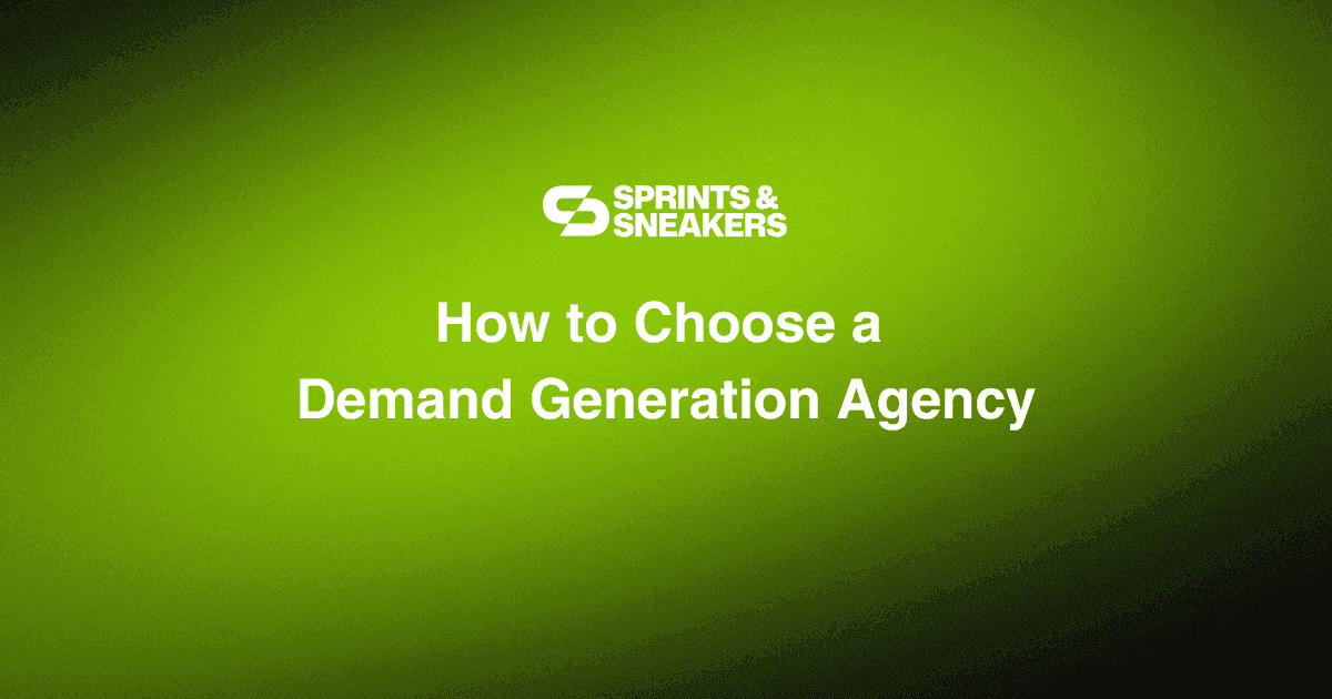How to Choose a Demand Generation Agency